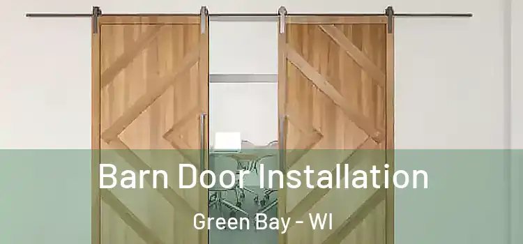 Barn Door Installation Green Bay - WI