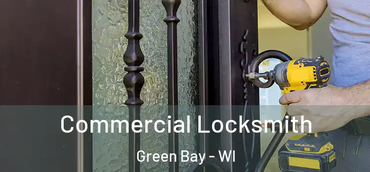 Commercial Locksmith Green Bay - WI