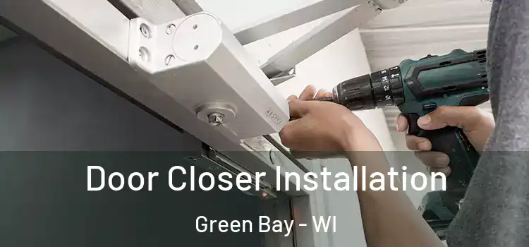 Door Closer Installation Green Bay - WI