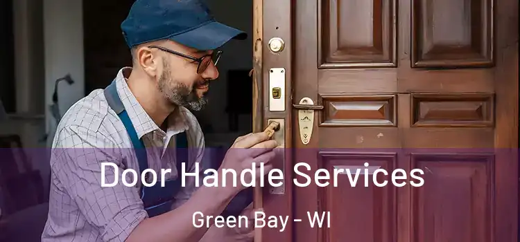 Door Handle Services Green Bay - WI