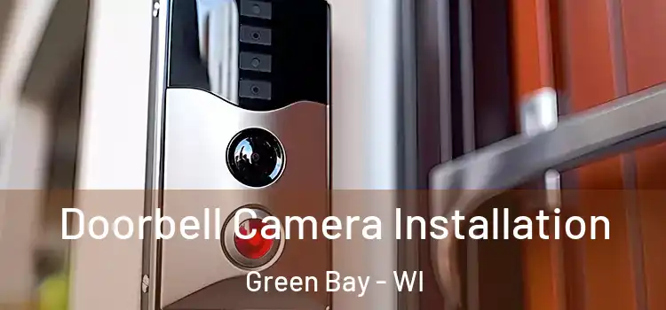  Doorbell Camera Installation Green Bay - WI