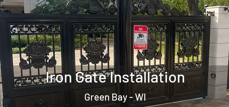 Iron Gate Installation Green Bay - WI