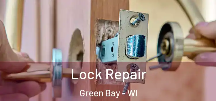 Lock Repair Green Bay - WI