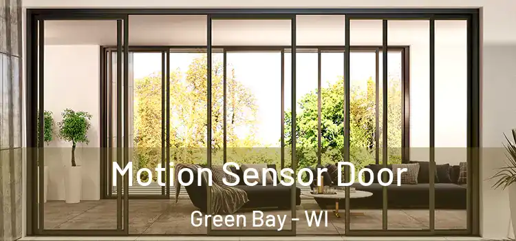 Motion Sensor Door Green Bay - WI
