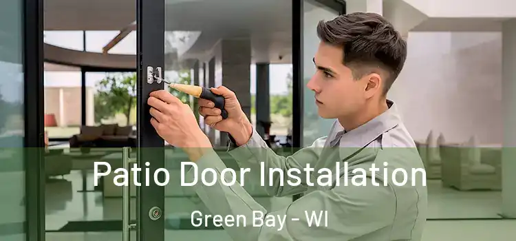 Patio Door Installation Green Bay - WI
