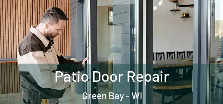 Patio Door Repair Green Bay - WI