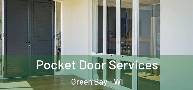 Pocket Door Services Green Bay - WI