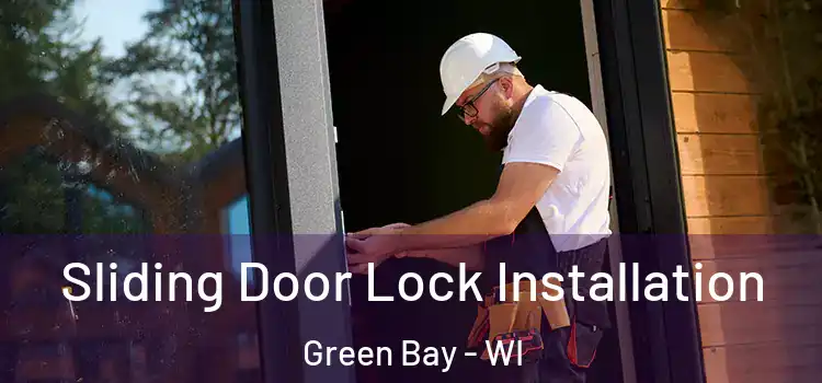 Sliding Door Lock Installation Green Bay - WI