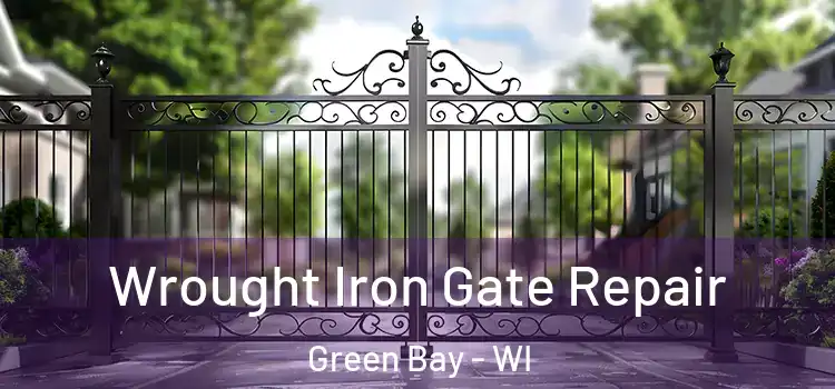 Wrought Iron Gate Repair Green Bay - WI
